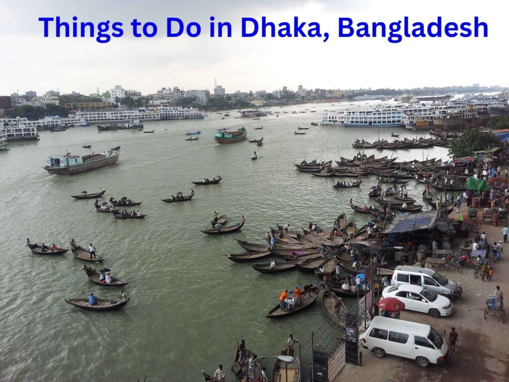 Things to Do in Dhaka