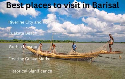 The best places to visit in Barisal, Bangladesh with a full guide